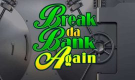Break da Bank Again
