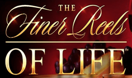 The Finer Reels Of Life